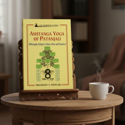 Ashtanga Yoga of Patanjali: Philosophy, Religion Culture, Ethos and Practices (hardbound)